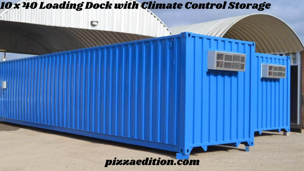 10 x 40 Loading Dock with Climate Control Storage