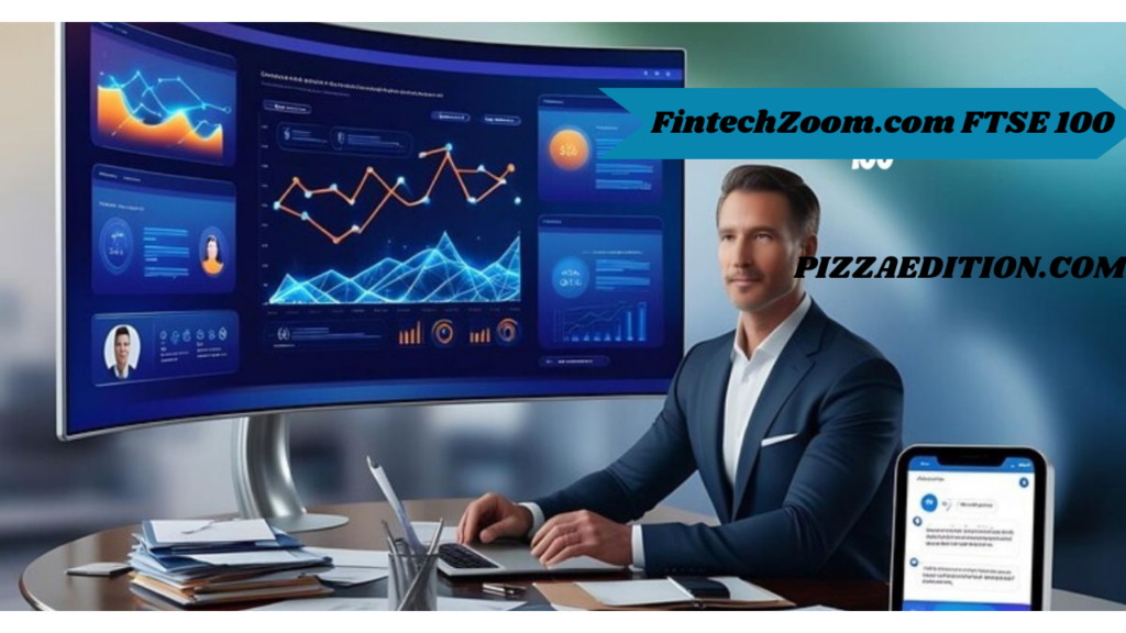 FintechZoom.com FTSE 100