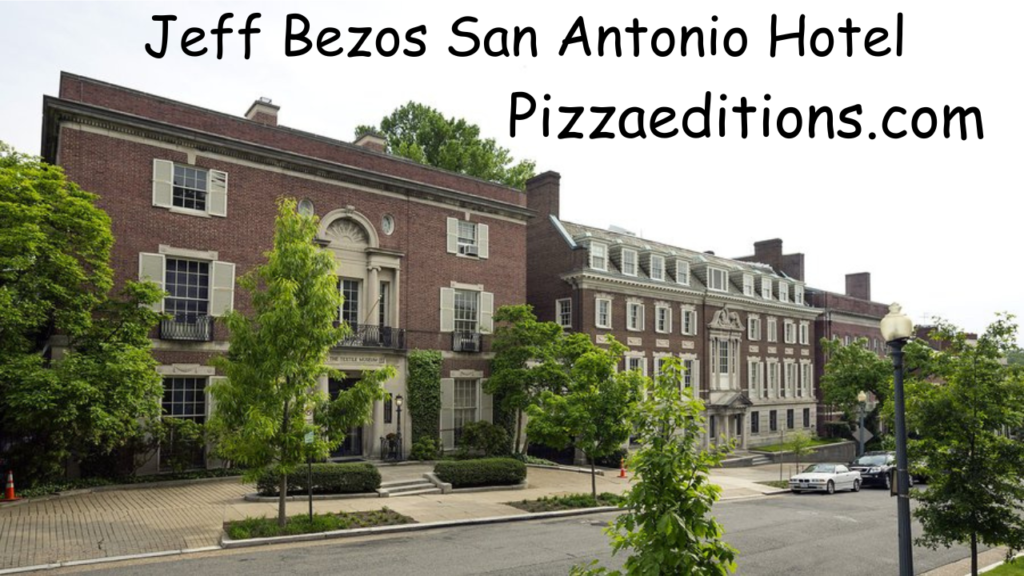 Jeff Bezos San Antonio Hotel
