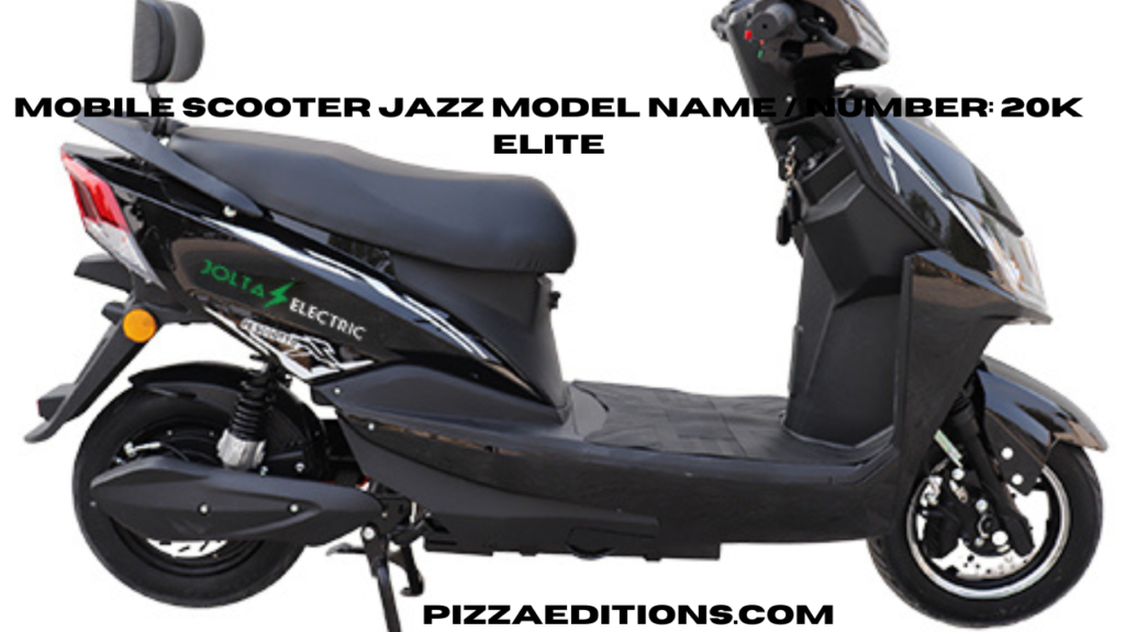 mobile scooter jazz model name / number: 20k elite