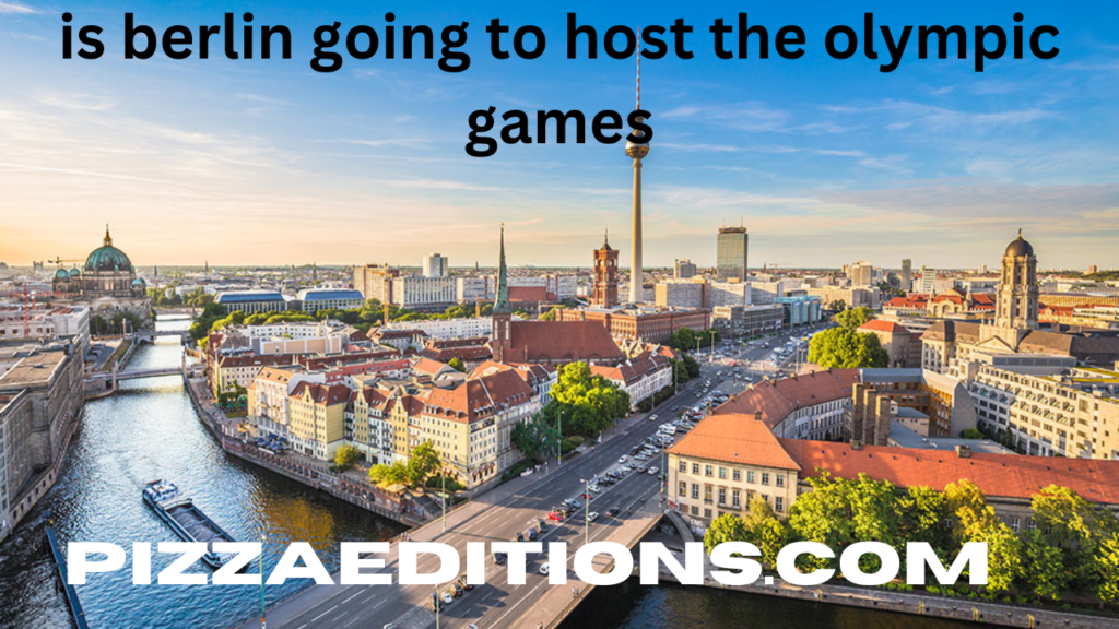 is berlin going to host the olympic games